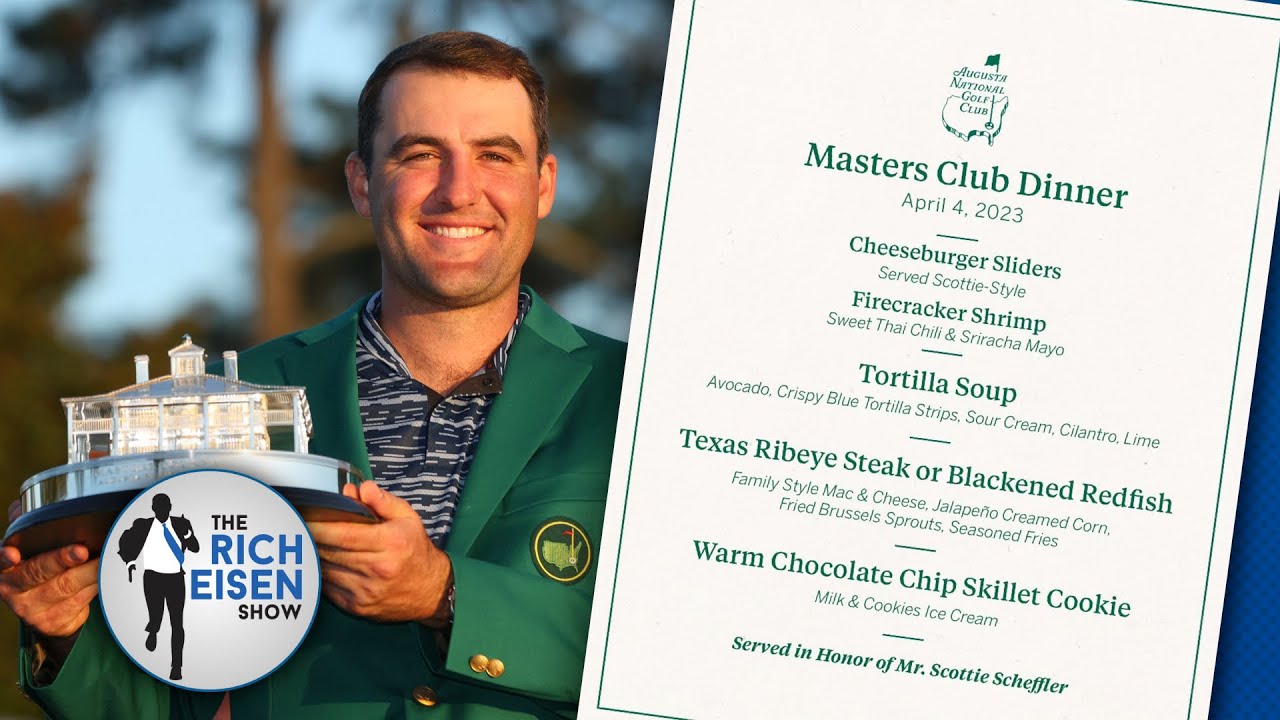 Scottie Scheffler’s Masters Champions Dinner Menu Looks Like Applebee's