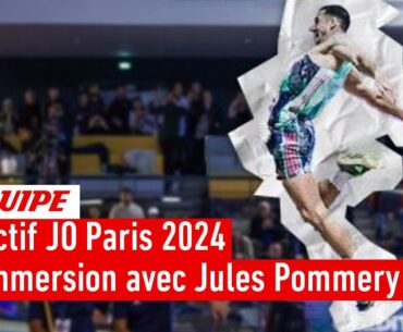 Objectif JO Paris 2024 - Une journée avec l'espoir français Jules Pommery