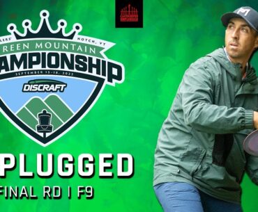 2022 Green Mountain Championship | FINAL RD, F9 | McBeth, Williams, Buhr, Carlsson | UNPLUGGED