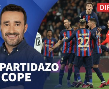 🔴 EL BARÇA ASALTA EL BERNABÉU EN COPA | El Partidazo de COPE, con Juanma Castaño