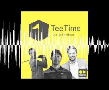 200 Millionen für eine 74 - Tee Time - der Golf Podcast