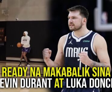 Kevin Durant at Luka Doncic MAKAKABALIK na sa Line Up?!