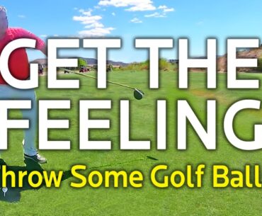 Feel The Golf Swing (Throw Golf Balls)