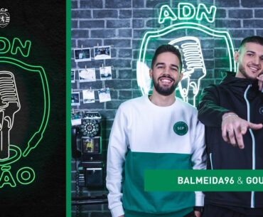 ADN de Leão | Episódio 102: BAlmeida96 e Gouvy10