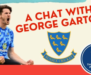 Playing With Kohli - Winning The Hundred - Sussex's George Garton Chats With TCP