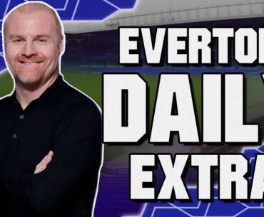 Everton Daily Extra LIVE | 20/03/23