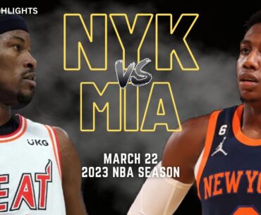 New York Knicks vs Miami Heat Full Game Highlights | Mar 22 | 2023 NBA Season