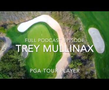 Trey Mullinax Podcast   PGA Tour Player