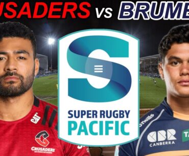 CRUSADERS vs BRUMBIES Super Rugby Pacific 2023 Live Commentary