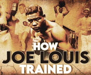 Joe Louis: The Training Methods & Lessons of a Boxing Icon