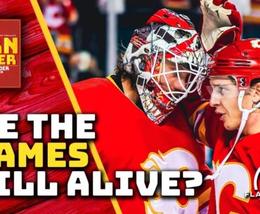 Are the Calgary Flames still alive? | FN Barn Burner