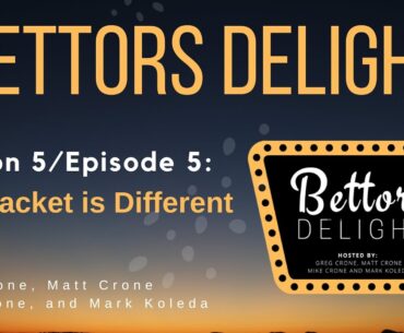 Bettors Delight | S5E5: My Bracket is Different