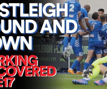 Dorking Uncovered S3:E17 | Eastleigh Bound And Down