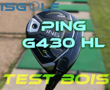 Le bois PING G430 HL testé par AVISGOLF.com