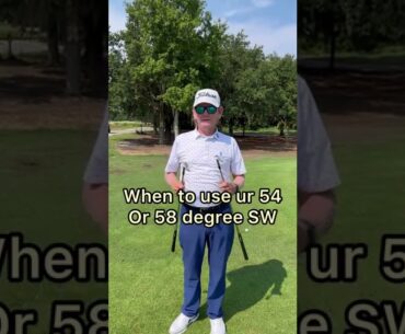 When to use your 54 and 58 degree sand wedge around the greens.