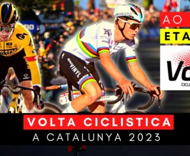 Volta a Catalunya 2023 - 5ª Etapa - AO VIVO