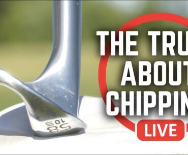 What NOBODY Tells You About CHIPPING (Live Lesson)