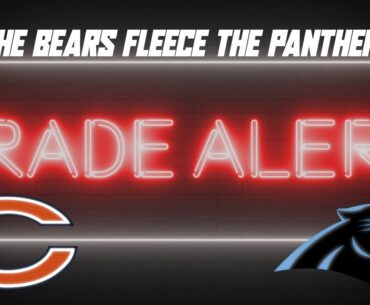 The Bears FLEECE the Panthers Trading the #1 Overall Pick