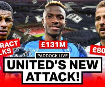 Kane, Osimhen & Rashford Talks As Front Line Takes Shape! | Paddock LIVE