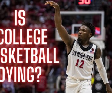 Is College Basketball Dying?