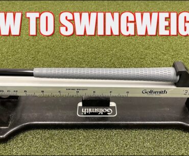 HOW TO SWING WEIGHT A GOLF CLUB