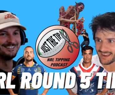 Just The Tip - NRL Round 5 Tipping - "Gutho Has No X-Factor"