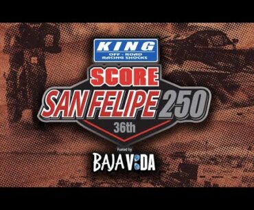 Day 1 of Contingency at the King Shocks 36th SCORE San Felipe 250 Fueled by Baja Vida
