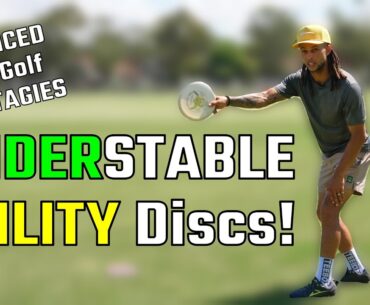 MASTERING UNDERstable UTILITY Discs! ADVANCED Disc Golf Strategies