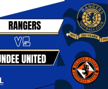 Rangers vs Dundee United Live SPFL | Rangers Dundee United live football