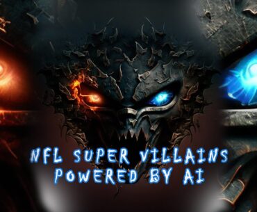 Every NFL team as a fearsome Super Villain | created by AI