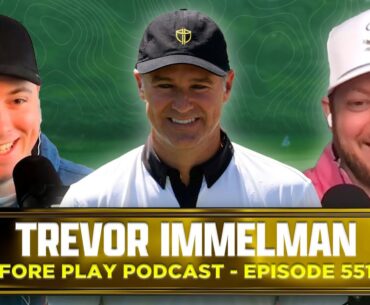 MASTERS WEEK, FEAT. TREVOR IMMELMAN - FORE PLAY EPISODE 551