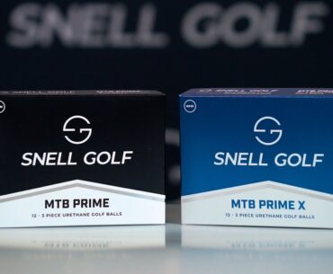 SNELL GOLF ANNOUNCES NEW MTB PRIME & PRIME X GOLF BALLS