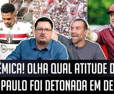 "ISSO NÃO TEM CABIMENTO! É DESASTROSO!" OLHA o que o São Paulo FEZ que foi DETONADO!