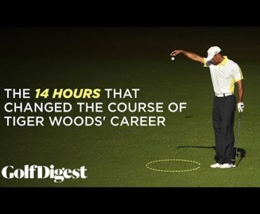 The 14 Hours That Changed Tiger Woods' Career | Golf Digest