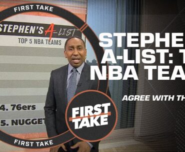 Stephen's A-List of the Top 5️⃣ NBA Teams 👀 | First Take