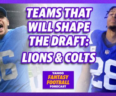 Teams that will shape the 2023 Draft: Indianapolis Colts & Detroit Lions | Fantasy Football Forecast