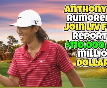 Anthony Kim rumored to join LIV for a reported $110,000,000 million dollars.