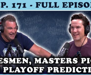 FULL EPISODE (171): Linesmen, Masters Picks, and Playoff Predictions