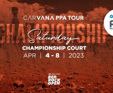 Selkirk Red Rock Open (Live Stream) - Carvana Championship Saturday