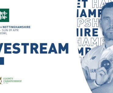 Live Stream: Hampshire v Nottinghamshire - LV= County Championship, Day Three