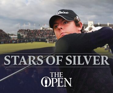 RORY MCILROY | Stars Of Silver | The Open Championship