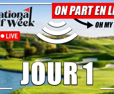 OH MY GOLF ! National Golf Week jour 1 en live (replay)  #nationalgolfweek
