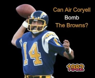 Can Air Coryell Bomb The Browns?(1982)