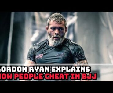 Gordon Ryan details cheating in Jiu-Jitsu