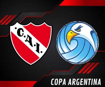 INDEPENDIENTE VS CLUB CIUDAD DE BOLIVAR⚽️ ⚽️ ⚽️ - COPA ARGENTINA - 32AVOS DE FINAL -