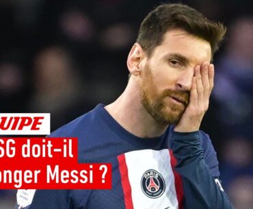 Le PSG doit-il prolonger le contrat de Messi ?