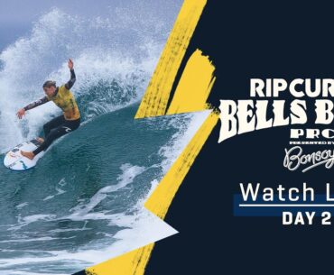 WATCH LIVE Rip Curl Pro Bells Beach Presented By Bonsoy - Day 2