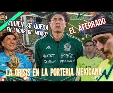 La Crisis de PORTEROS en el Futbol Mexicano, ¿Los VETERANOS son el Problema?