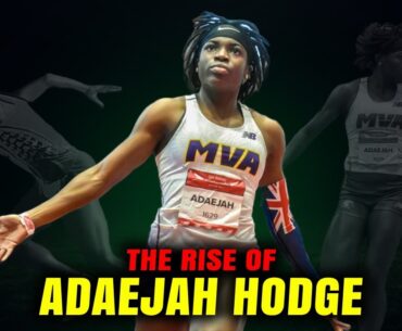 The Rise of Adaejah Hodge