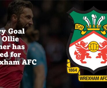 Every Ollie Palmer Goal for Wrexham AFC (Compilation)
